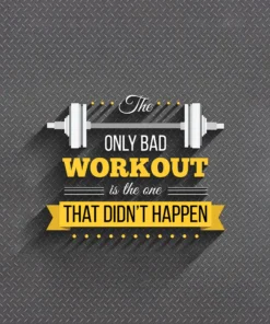 "The Only Bad Workout Is the One That Didn’t Happen – Gym Motivation Poster"